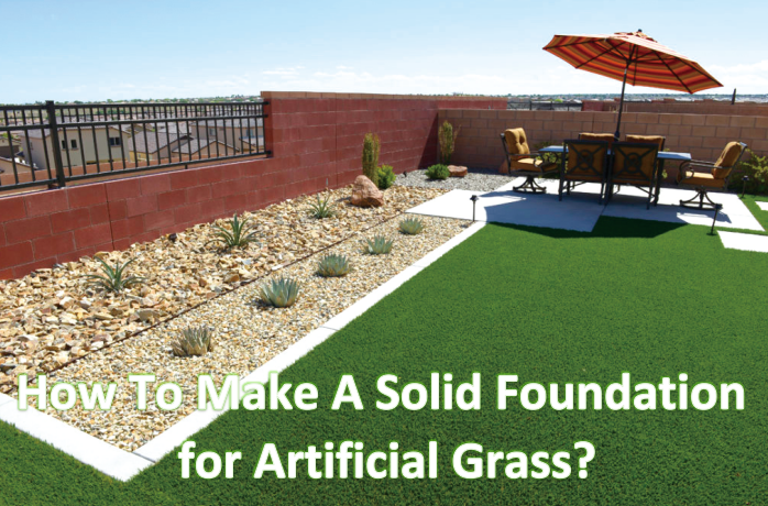 How To Make A Solid Foundation for Artificial Grass?